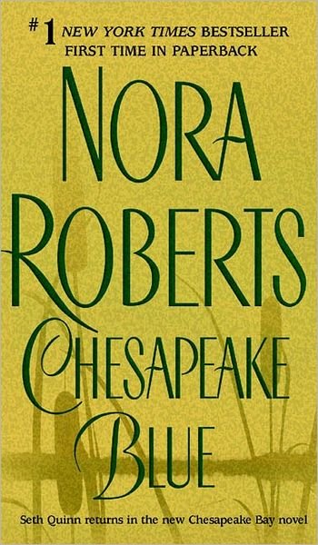 Cover for Nora Roberts · Chesapeake Blue (The Chesapeake Bay Saga, Book 4) (Paperback Book) [1st edition] (2004)
