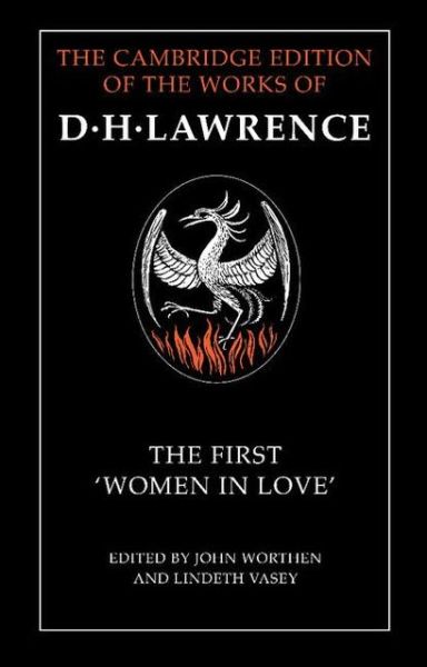 Cover for D. H. Lawrence · The First 'Women in Love' - The Cambridge Edition of the Works of D. H. Lawrence (Hardcover Book) (1998)