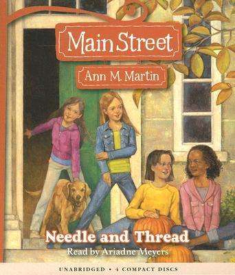 Cover for Ann M. Martin · Main Street #2: Needle and Thread - Audio (Audiobook (CD)) [Unabridged edition] (2007)