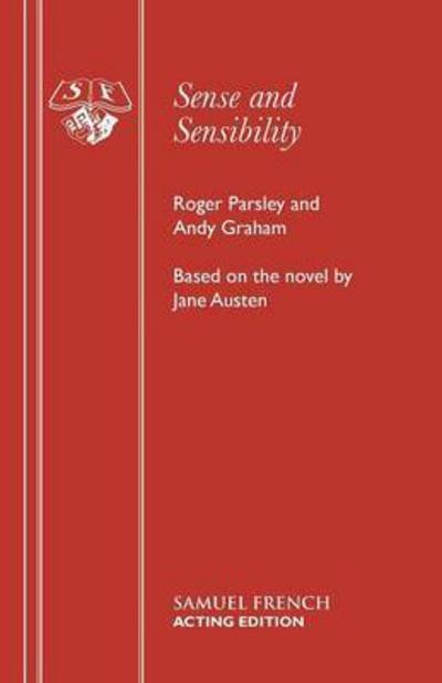 Sense and Sensibility - Acting Edition - Jane Austen - Bøger - Samuel French Ltd - 9780573019265 - 3. juli 2001