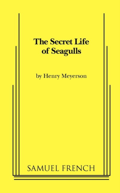 Cover for Henry Meyerson · The Secret Life of Seagulls (Paperback Book) [Samuel French a edition] (2009)