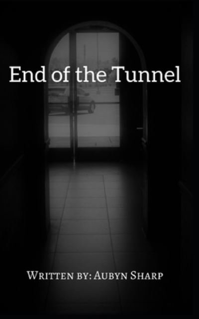 Cover for Aubyn Sharp · End of the Tunnel (Paperback Book) (2021)