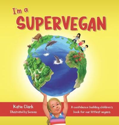 Cover for Katie Clark · I'm a Supervegan (Gebundenes Buch) (2019)