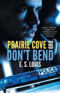 Cover for E S Louis · Don't Bend: Prairie Cove One - Prairie Cove (Paperback Bog) (2019)