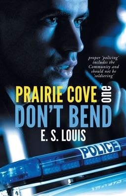 Cover for E S Louis · Don't Bend: Prairie Cove One - Prairie Cove (Paperback Book) (2019)