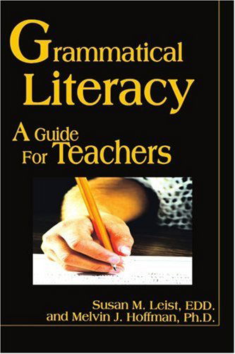 Cover for Susan Leist · Grammatical Literacy: a Guide for Teachers (Paperback Book) (2000)