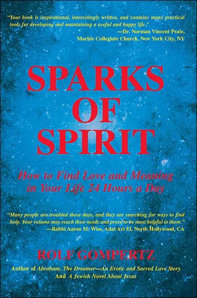 Cover for Rolf Gompertz · Sparks of Spirit: How to Find Love and Meaning in Your Life 24 Hours a Day (Paperback Book) (2004)