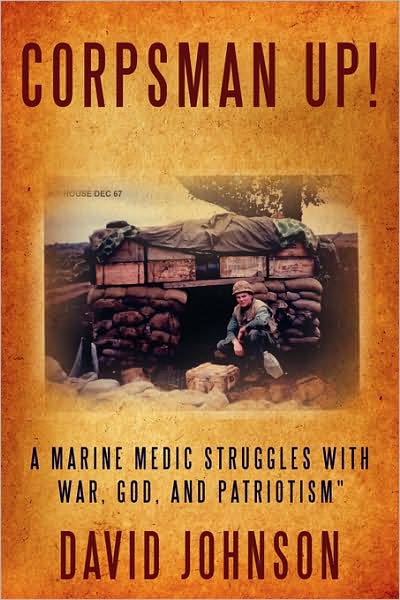 Cover for David Johnson · Corpsman Up!: a Marine Medic Struggles with War, God, and Patriotism&quot; (Paperback Book) (2009)