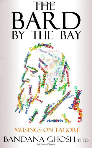 Cover for Bandana Ghosh · The Bard by the Bay: Musings on Tagore (Paperback Book) (2012)