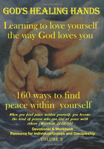 God's Healing Hands, Volume Ii: 160 Ways to Find Peace Within Yourself (Volume 2) - Michael Barbarulo - Książki - W & B Publishers Inc. - 9780615960265 - 15 maja 2014