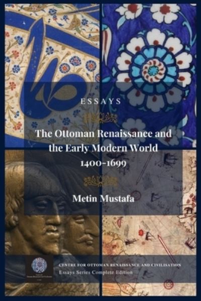 Cover for Metin Mustafa · The Ottoman Renaissance and the Early Modern World, 1400-1699 (Paperback Book) (2022)