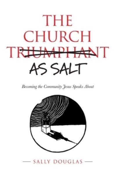 Cover for Sally Douglas · The Church as Salt (Paperback Book) (2021)