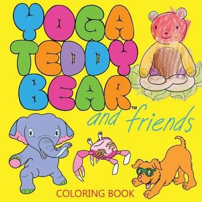 Cover for K M Copham · Yoga Teddy Bear and Friends: Coloring Book (Taschenbuch) (2014)