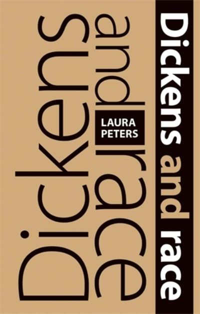 Cover for Laura Peters · Dickens and Race (Hardcover Book) (2013)