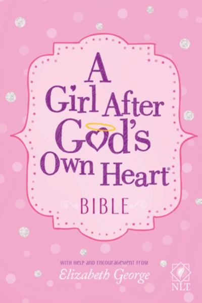 Cover for Elizabeth George · A Girl After God's Own Heart Bible (Hardcover Book) (2022)