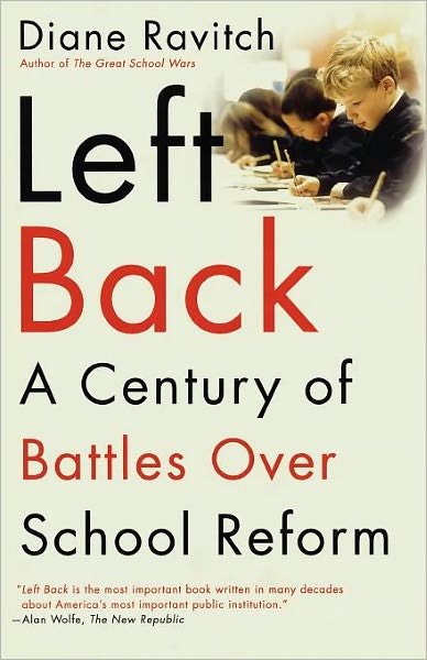 Left Back: a Century of Battles over School  Reform - Diane Ravitch - Books - Simon & Schuster - 9780743203265 - August 7, 2001