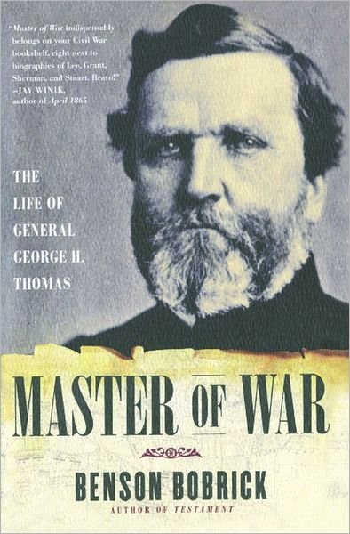 Cover for Benson Bobrick · Master of War: the Life of General George H. Thomas (Paperback Book) (2010)