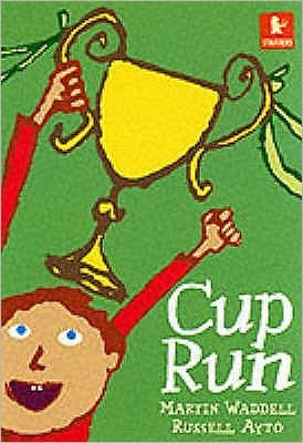 Cup Run - Walker Starters - Martin Waddell - Bücher - Walker Books Ltd - 9780744590265 - 3. Februar 2003