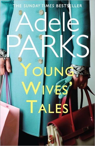 Cover for Adele Parks · Young Wives' Tales: A compelling story of modern day marriage from the author of BOTH OF YOU (Paperback Bog) (2012)