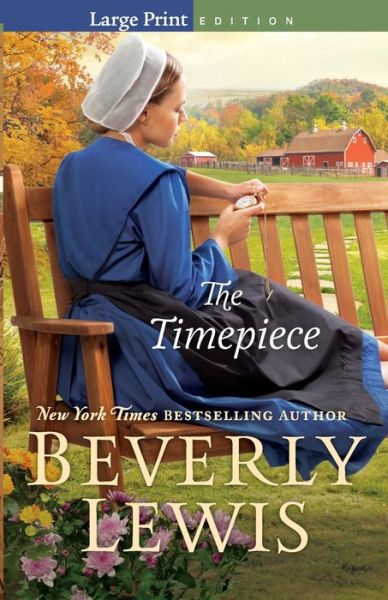 Cover for Beverly Lewis · The Timepiece (N/A) [Large Print edition] (2019)