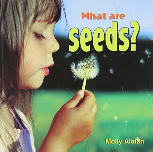 Cover for Molly Aloian · What are seeds? - Plants Close-Up (Paperback Book) (2012)