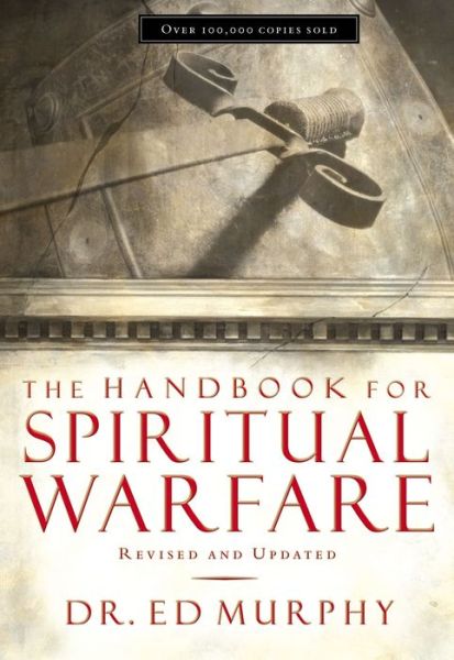 Cover for Ed Murphy · The Handbook for Spiritual Warfare (Paperback Book) (2003)