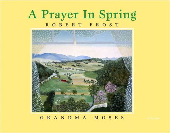 Cover for Robert Frost · A Prayer in Spring (Hardcover Book) (2011)