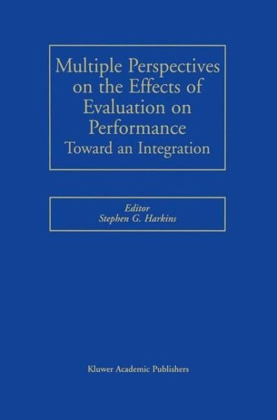 Stephen G Harkins · Multiple Perspectives on the Effects of Evaluation on Performance: Toward an Integration (Gebundenes Buch) [2001 edition] (2001)