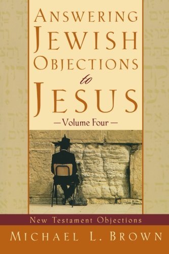 Answering Jewish Objections to Jesus – New Testament Objections - Michael L. Brown - Libros - Baker Publishing Group - 9780801064265 - 1 de diciembre de 2006