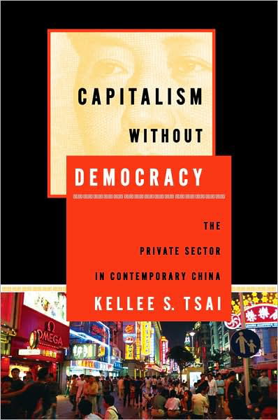 Cover for Kellee S. Tsai · Capitalism without Democracy: The Private Sector in Contemporary China (Pocketbok) (2007)