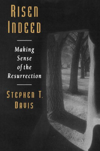 Cover for Stephen T. Davis · Risen Indeed: Making Sense of the Resurrection (Taschenbuch) (1993)