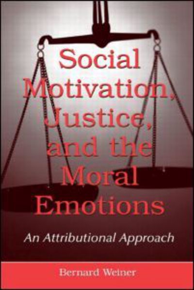 Cover for Bernard Weiner · Social Motivation, Justice, and the Moral Emotions: An Attributional Approach (Gebundenes Buch) (2005)