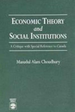 Cover for Masudul Alam Choudhury · Economic Theory and Social Institutions: A Critique With Special Reference to Canada (Paperback Book) (1994)