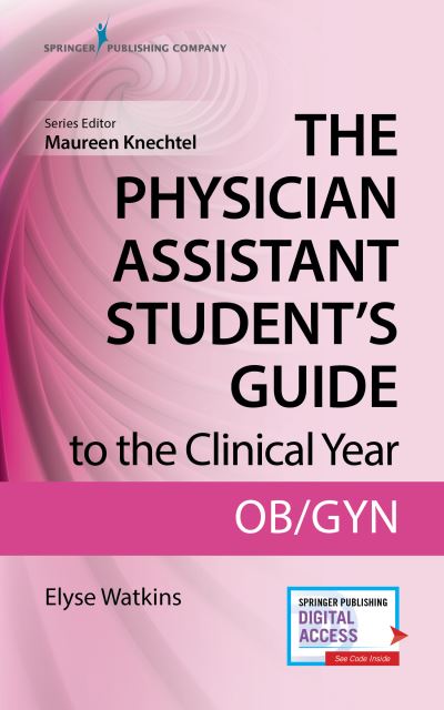 Cover for Watkins, Elyse, DHSc, PA-C · The Physician Assistant Student's Guide to the Clinical Year: OB-GYN: With Free Online Access! (Paperback Book) (2019)