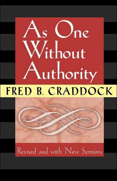 As One Without Authority - Fred B Craddock - Books - Christian Board of Publication - 9780827200265 - March 15, 2001