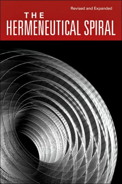 Cover for Grant R. Osborne · The Hermeneutical Spiral – A Comprehensive Introduction to Biblical Interpretation (Paperback Book) [Revised and Expanded edition] (2006)