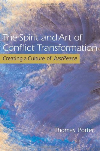 Cover for Thomas W Porter · The Spirit and Art of Conflict Transformation: Creating a Culture of Justpeace (Pocketbok) (2010)