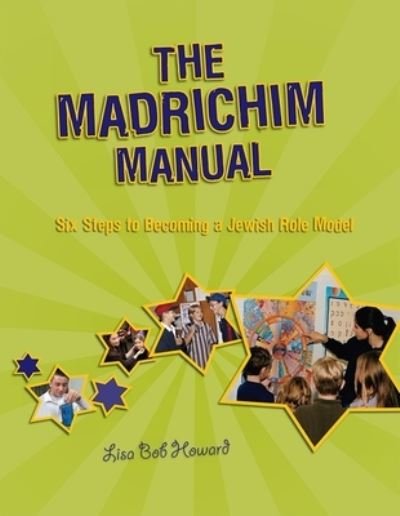 Cover for Behrman House · The Madrichim Manual: Six Steps to Becoming a Jewish Role Model (Paperback Book) (2006)