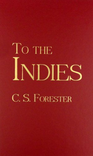 Cover for C. S. Forester · To the Indies (Hardcover bog) [First edition] (1979)