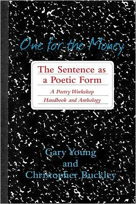 Cover for Gary Young · One for the Money: The Sentence as a Poetic Form, A Poetry Workshop Handbook and Anthology (Pocketbok) (2012)