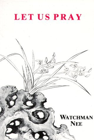 Cover for Watchman Nee · Let Us Pray (Pocketbok) [F First Paperback Edition Presumed edition] (1977)