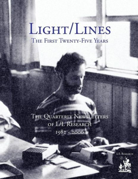 Light / Lines - the First Twenty-five Years - Jim Mccarty - Livres - L/L Research - 9780945007265 - 11 mars 2014