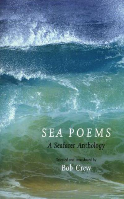 Cover for Bob Crew · Sea Poems: A Seafarer Anthology (Hardcover Book) (2005)