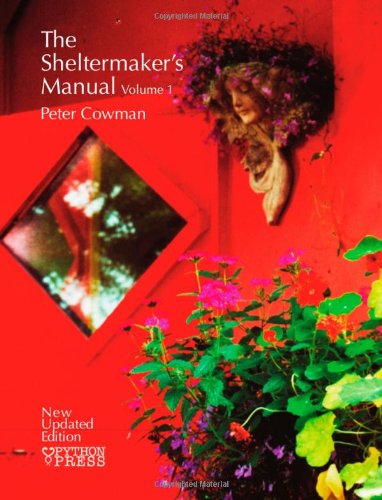 The Sheltermaker's Manual - Volume 1 - Peter Cowman - Książki - Python Press - 9780975778265 - 16 lutego 2013