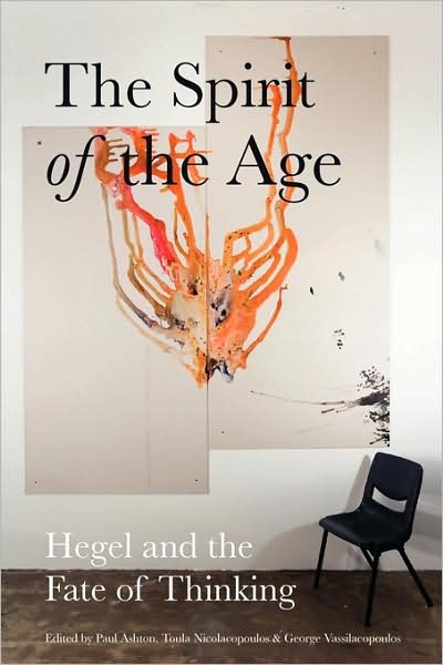 Cover for Ashton, Paul, Captain · The Spirit of the Age: Hegel and the Fate of Thinking (Paperback Bog) (2008)