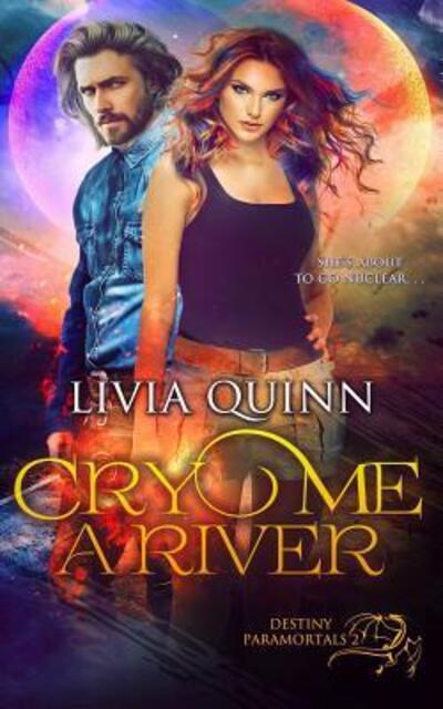 Cover for Livia Quinn · Cry Me a River (Paperback Book) (2014)