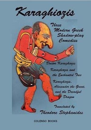 Cover for Karaghiozis: Three Modern Greek Shadow-play Comedies (Paperback Book) (2020)