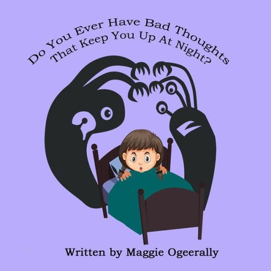 Cover for Maggie Ogeerally · Do You Ever Have Bad Thoughts That Keep You Up At Night (Paperback Book) (2020)