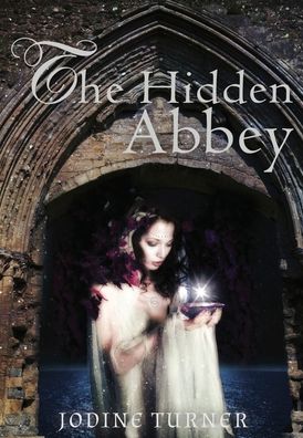 Cover for Jodine Turner · The Hidden Abbey (Hardcover Book) (2020)