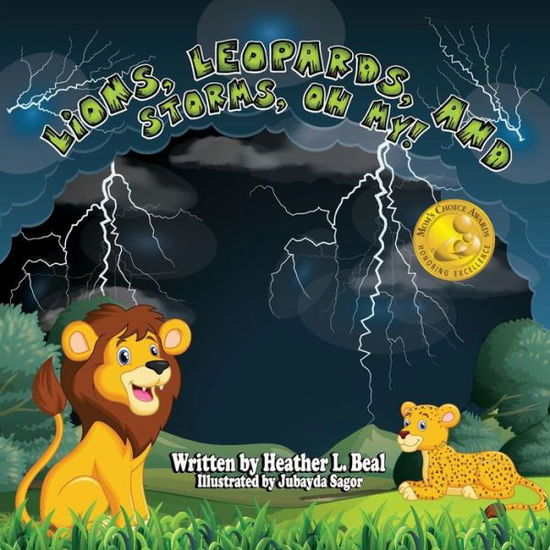 Cover for Heather L Beal · Lions, Leopards, and Storms, Oh My! : A Thunderstorm Safety Book (Paperback Book) (2018)